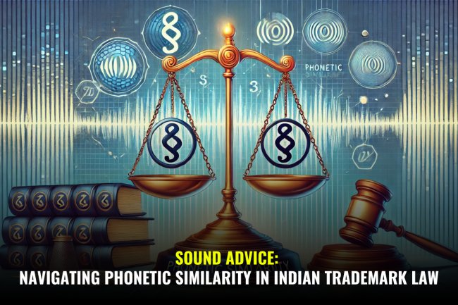 Sound Advice: Navigating Phonetic Similarity in Indian Trademark Law