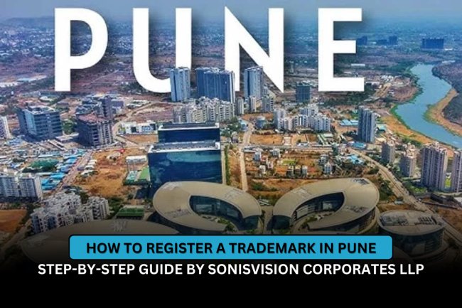 Trademark Registration in Pune | Expert Legal Assistance for Startups & SMEs – Sonisvision Corporates LLP