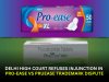 Delhi High Court Refuses Injunction in PRO-EASE vs PRUEASE Trademark Dispute