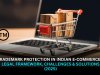 Trademark Protection in Indian E-Commerce – Legal Framework, Challenges & Solutions (2025)