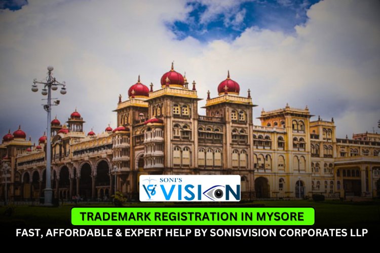 Trademark Registration in Mysore – Fast, Affordable & Expert Help by SonisVision Corporates LLP