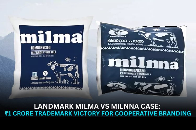 Landmark Milma vs Milnna Case: ₹1 Crore Trademark Victory for Cooperative Branding