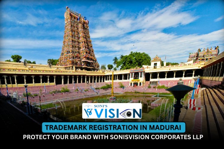 Trademark Registration in Madurai – Protect Your Brand with SonisVision Corporates  LLP