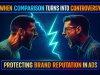 When Comparison Turns into Controversy: Protecting Brand Reputation in Ads