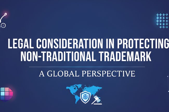 LEGAL CONSIDERATION IN PROTECTING NON-TRADITIONAL TRADEMARK: A GLOBAL PERSPECTIVE
