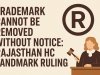 Trademark Cannot Be Removed Without Notice: Rajasthan HC Landmark Ruling