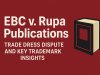 EBC v. Rupa Publications: Trade Dress Dispute and Key Trademark Insights