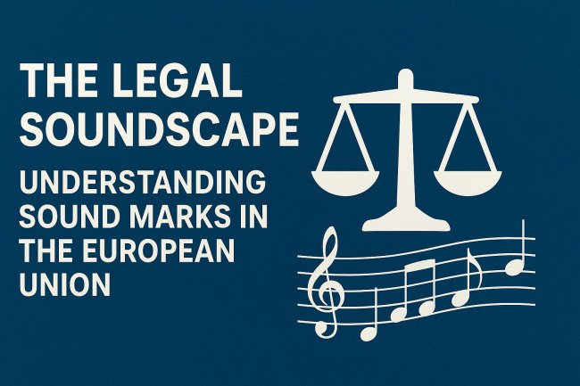 The Legal Soundscape: Understanding Sound Marks in EU Trademark Law