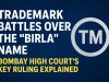 Trademark Battles Over the “BIRLA” Name: Bombay High Court’s Key Ruling Explained