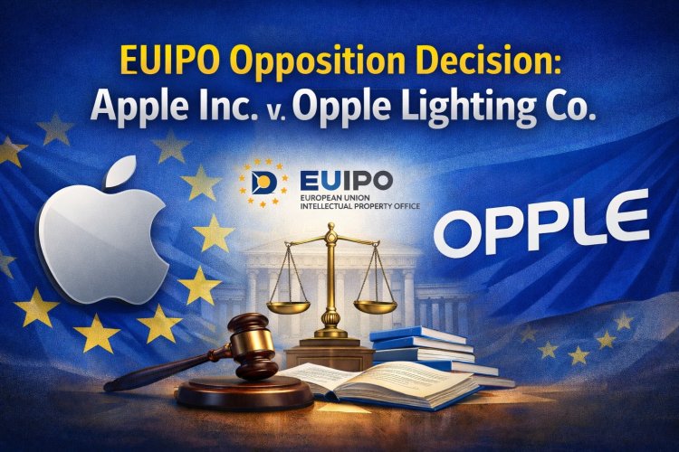 EUIPO Opposition Decision: Apple Inc. v. Opple Lighting Co.