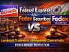 Federal Express v. Fedex Securities: Landmark Trademark Infringement Case in India | FEDEX Brand Protection