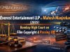 Everest Entertainment LLP v. Mahesh Manjrekar (2025): Bombay High Court on Film Copyright & Passing Off