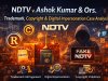 NDTV v. Ashok Kumar & Ors. | Trademark, Copyright & Digital Impersonation Case Analysis