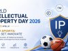 World Intellectual Property Day 2026: Exploring the Legal Landscape of IP and Sports