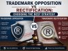 Trademark Opposition vs Rectification: Key Differences & Which Strategy is Best?