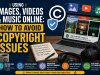 Using Images, Videos & Music Online: How to Avoid Copyright Issues