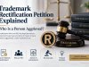 Trademark Rectification Petition Explained | Who Is a Person Aggrieved?