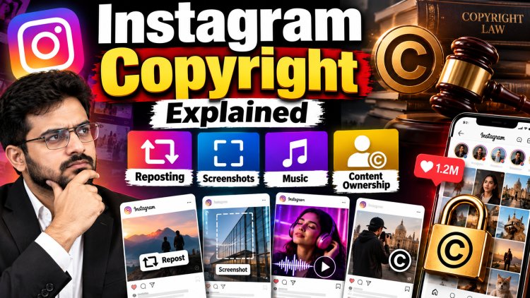 Instagram Copyright Explained: Reposting, Screenshots, Music & Content Ownership