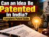 Can an Idea Be Patented in India? | Complete Patent Guide