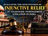 EVALUATING THE EFFECTIVENESS OF INJUNCTIVE RELIEF IN TRADEMARK INFRINGEMENT LITIGATION IN INDIA.