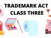 TRADEMARK ACT CLASS THREE