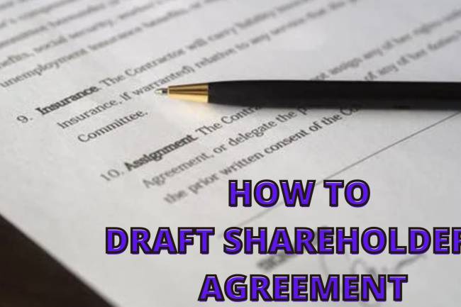  HOW TO DRAFT A SHAREHOLDERS’ AGREEMENT