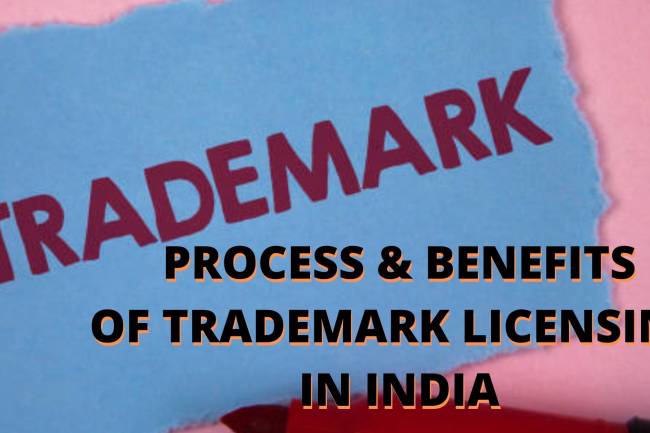 Process and Benefits of Trademark Licensing in India