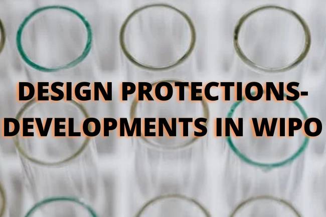 DESIGN PROTECTIONS: DEVELOPMENTS IN WIPO