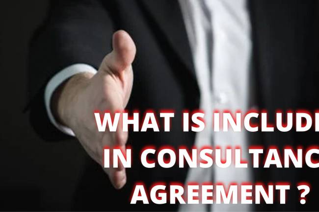 WHAT TO INCLUDE IN A CONSULTANCY AGREEMENT?