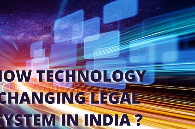 How is Technology changing the Legal System in India?