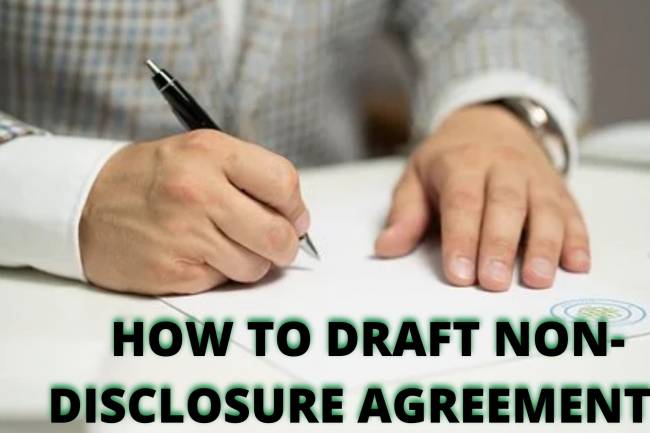 HOW TO DRAFT A NON-DISCLOSURE AGREEMENT?