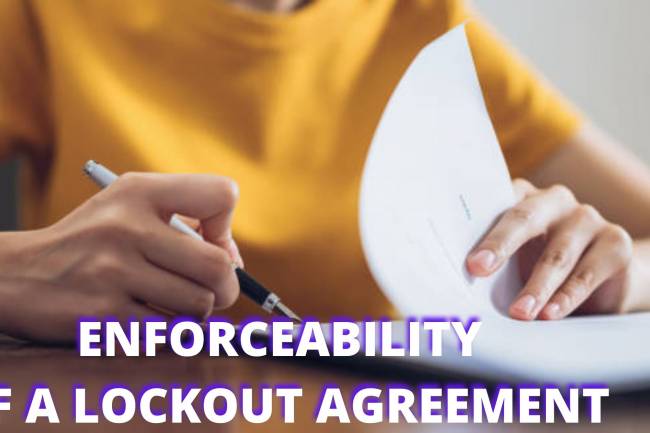 ENFORCEABILITY OF A LOCKOUT AGREEMENT