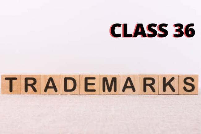 TRADEMARK CLASS THIRTY-SIX