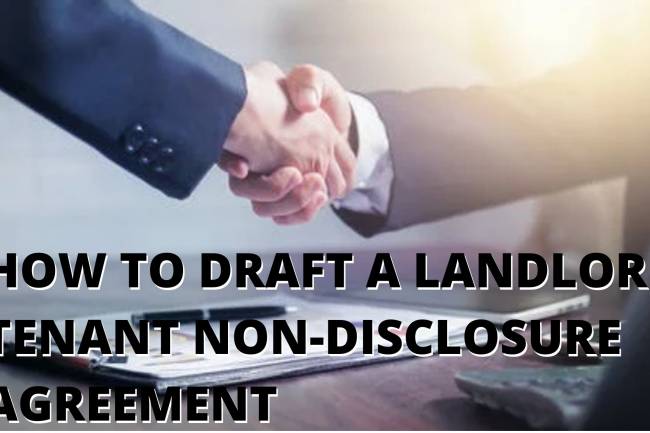 HOW TO DRAFT A LANDLORD-TENANT NON-DISCLOSURE AGREEMENT