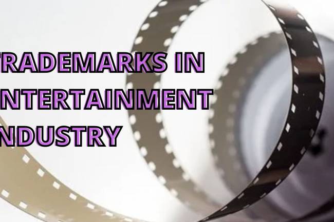 TRADEMARK IN THE REALM OF ENTERTAINMENT INDUSTRY