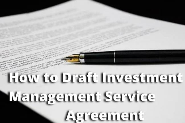 How to Draft an Investment Management Service Agreement