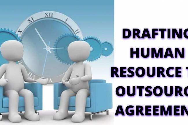How to Draft a Human Resource to Outsource Agreement