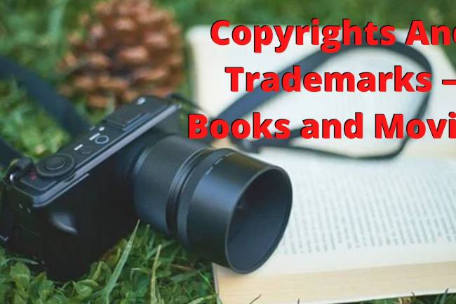 Copyrights And Trademarks – Books and Movies
