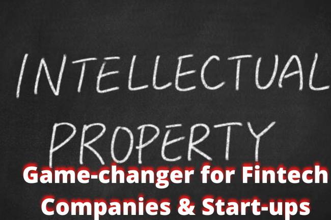IPR- Game-changer for Fintech Companies and Start-ups