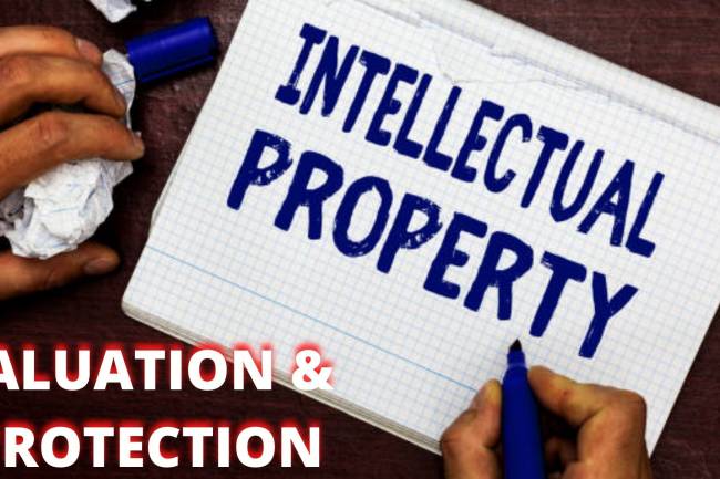 The Importance of Intellectual Property Valuation and Protection