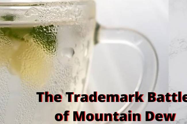 The Battle of Mountain Dew (Trademark Battle)