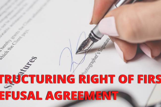 STRUCTURING A RIGHT OF FIRST REFUSAL AGREEMENT