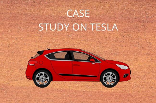 CASE STUDY ON TESLA