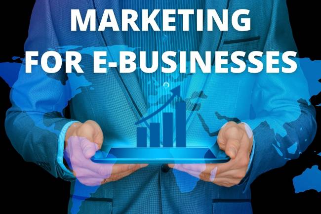 MARKETING FOR E-BUSINESSES