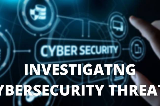 INVESTIGATING CYBER-SECURITY THREATS