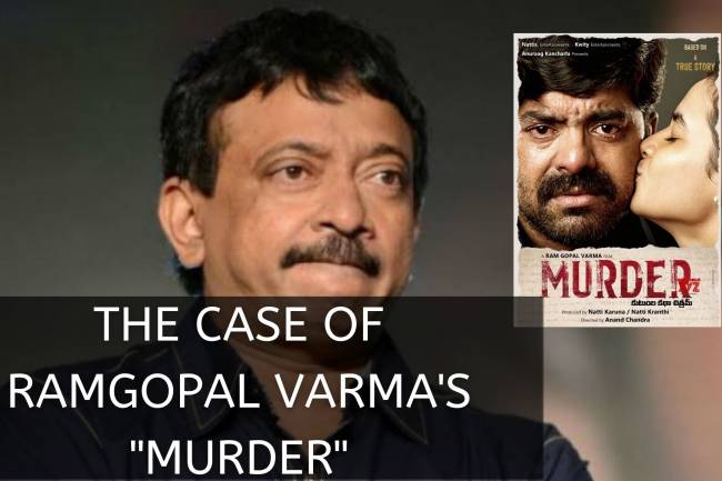 THE CASE OF RAMGOPAL VARMA'S "MURDER"