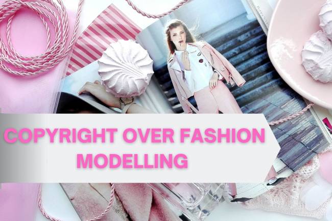 COPYRIGHT OVER FASHION MODELLING