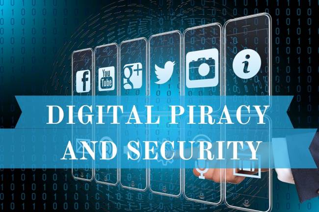 DIGITAL PIRACY AND SECURITY