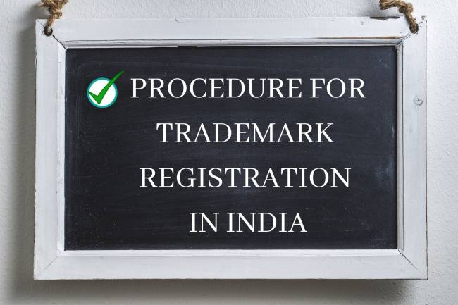 PROCEDURE FOR TRADEMARK REGISTRATION IN INDIA