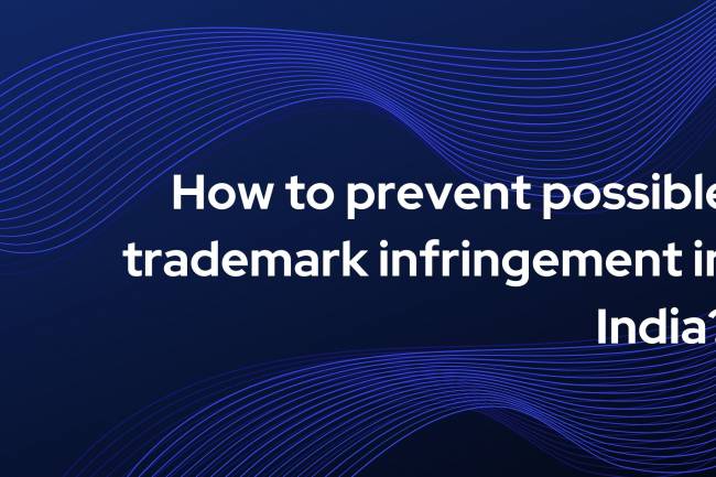 How to prevent possible trademark infringement in India?